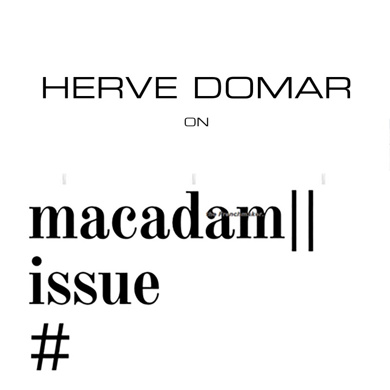 HERVÉ DOMAR on MACADAM ISSUE